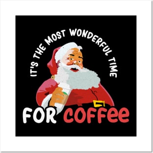 It's the Most Wonderful Time For a Coffee - Christmas Santa Claus Posters and Art